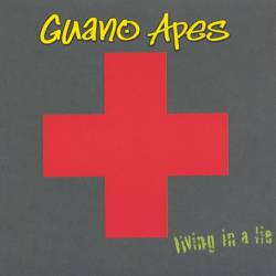 Guano Apes : Living in a Lie